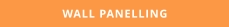WALL PANELLING